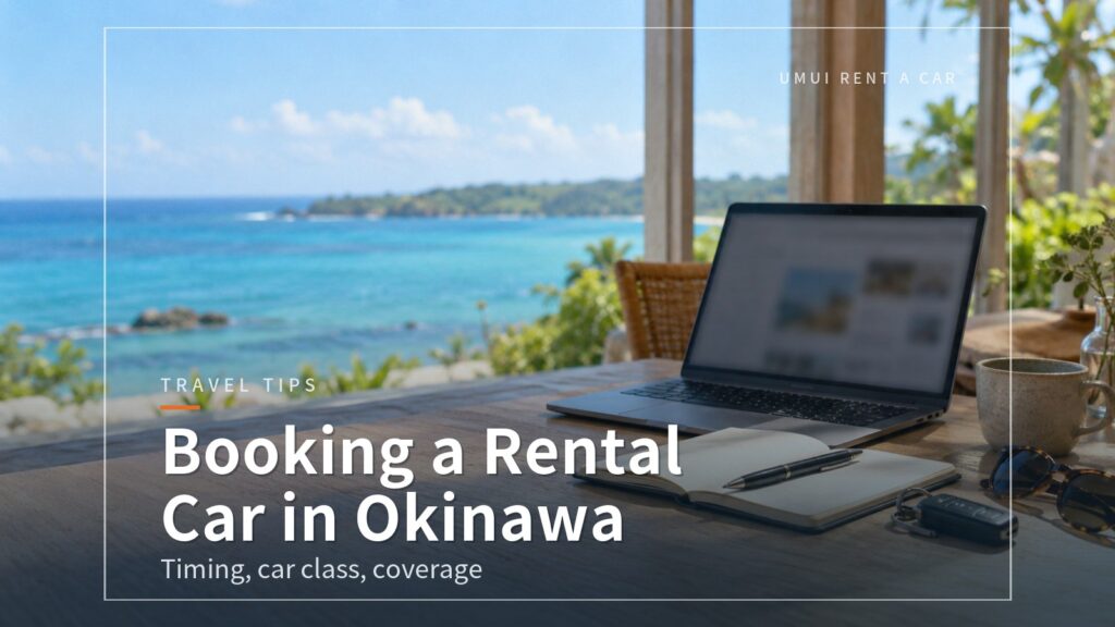 How to Book a Rental Car in Okinawa: Timing, Car Class and Coverage