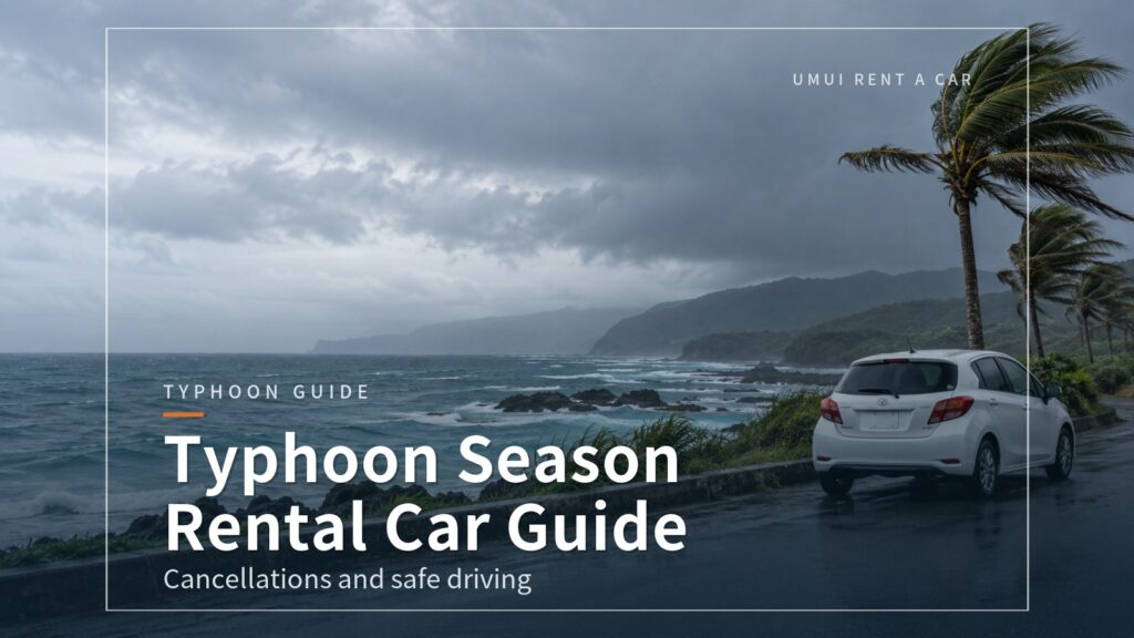 Okinawa Typhoon Season: What to Do About Your Rental Car Booking and Cancellation